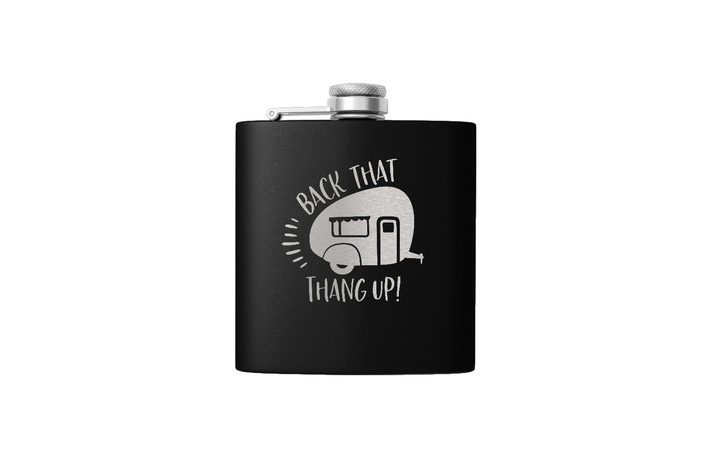 BACK THAT THANG 6 OZ FLASK