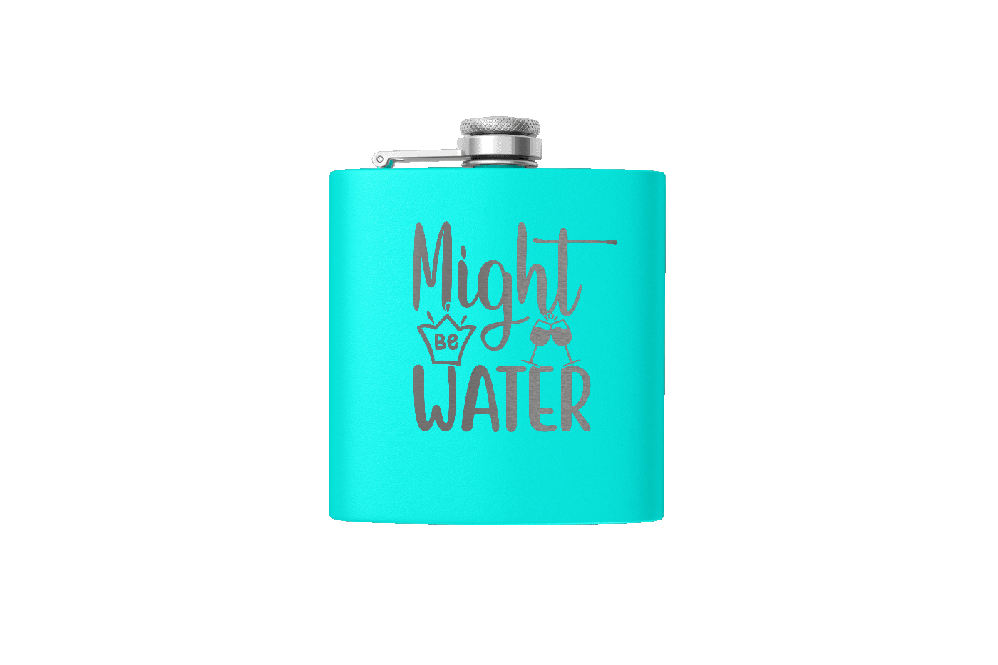 MIGHT BE WATER 6 OZ FLASK